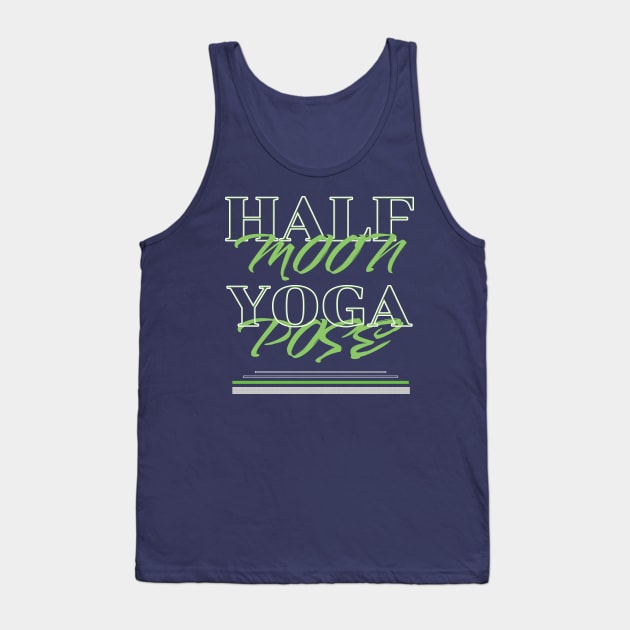 Half moon yoga pose Tank Top by TeeText